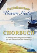 Seeleitenchor - Chorbuch