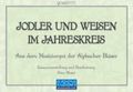 Jodler und Weisen im Jahreskreis